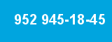 952 945-18-45